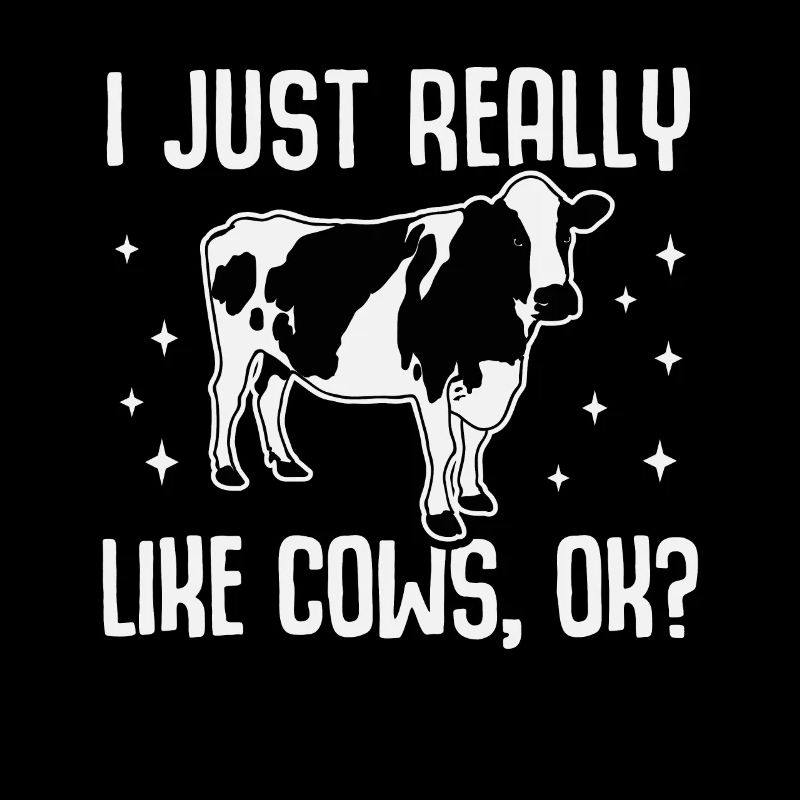 I Just Really Like Cows, OK? Lustig Kuh Rind Bauer
