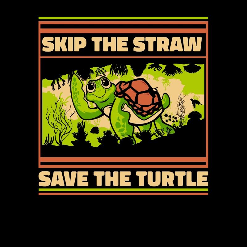 Skip The Straw Save The Turtle Tortoise