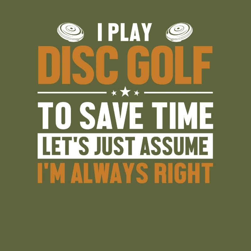 Disc Golf Supposons que j’ai raison Disc Golfer