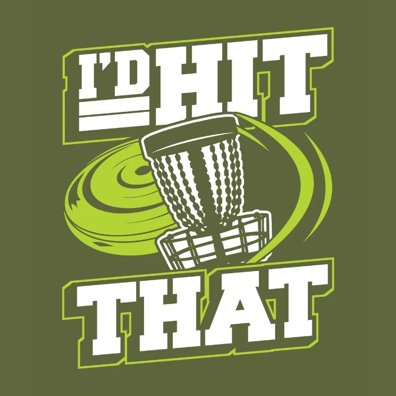 I'd Hit That Frisbee Golf Basket Disc Disc