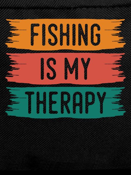 Fishing is my therapy -