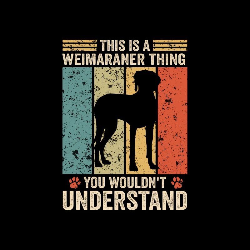 This is a Weimaraner thing