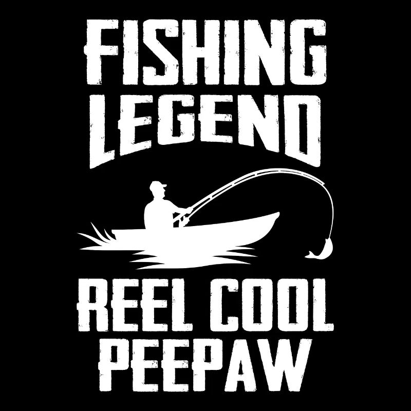 Légende de la pêche Reel Cool Peepaw -