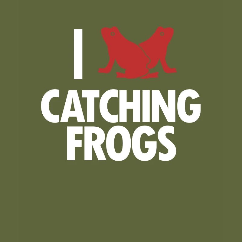 I Love Catching Frogs Tree Frog Toad Frog