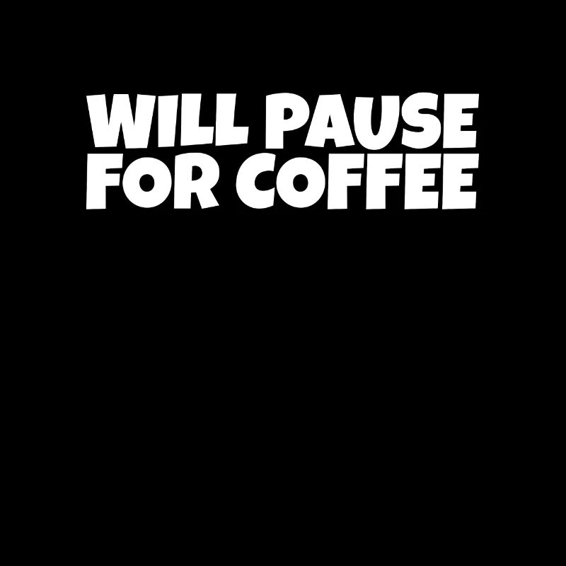 Funny Humorous Ironic Coffee Lover Gift