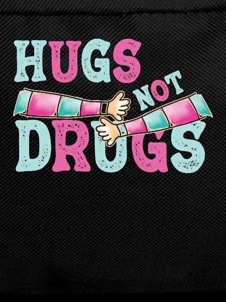 Hugs instead of drugs