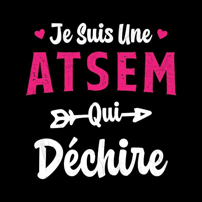 Je suis une ATSEM qui déchire Idée Cadeau Atsem