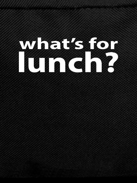 What's for Lunch?