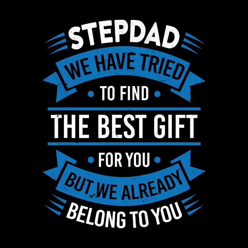 Stepdad Trying to find a better gift