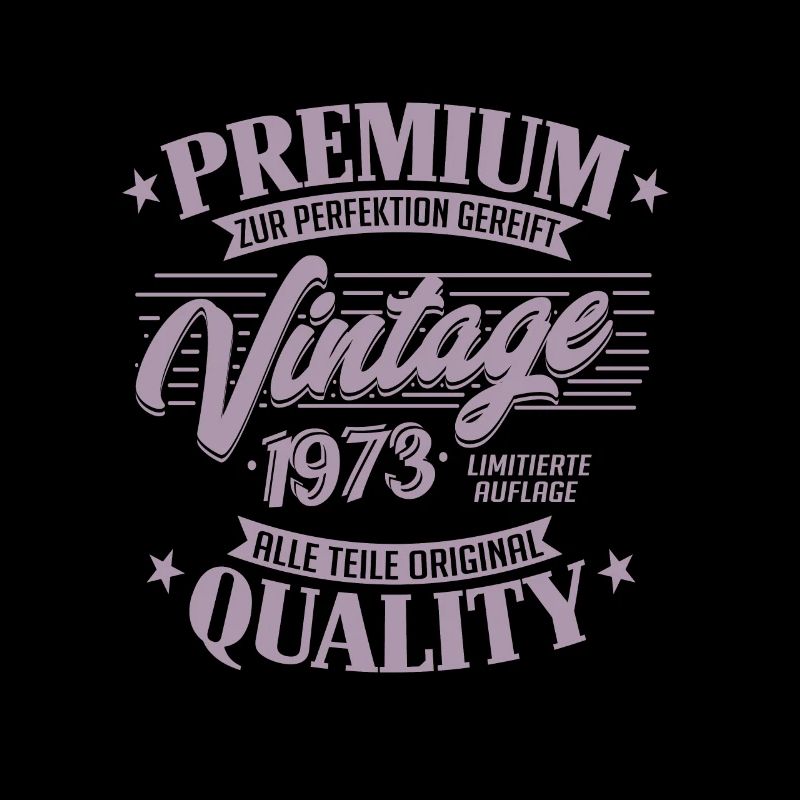 Vintage 1973 Geburtstag Sprüche "Limitierte
