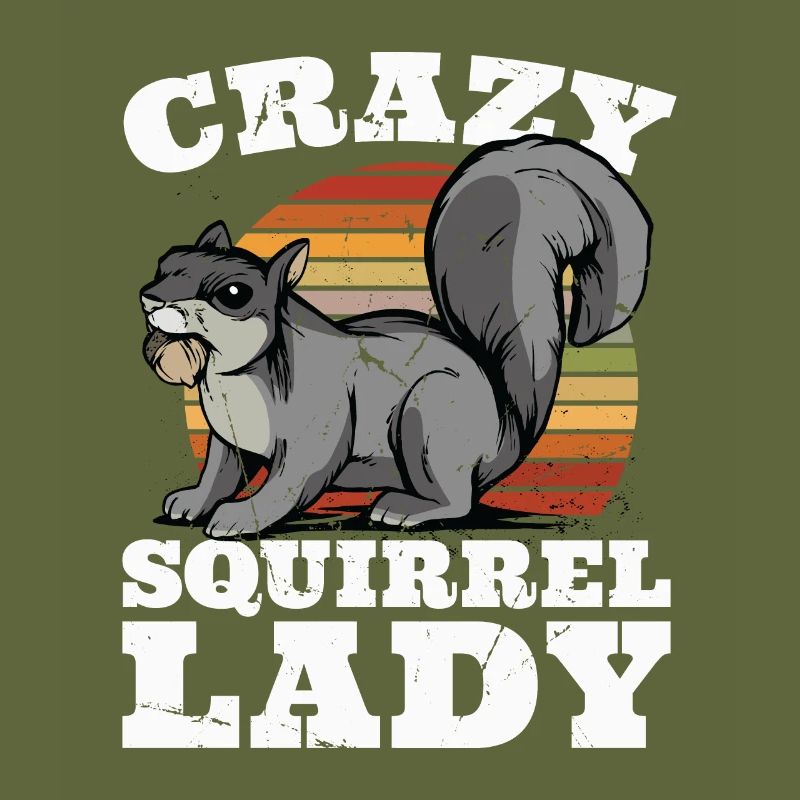 Crazy Squirrel Lady Squirrel Fox Squirrel