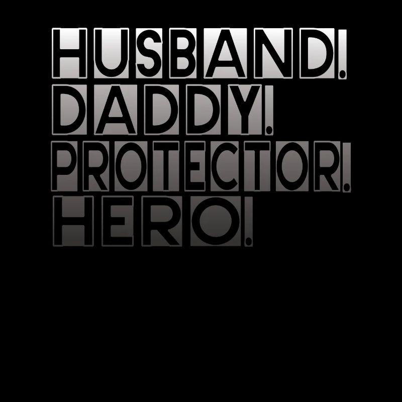 Husband Daddy Protector Hero Father's Day