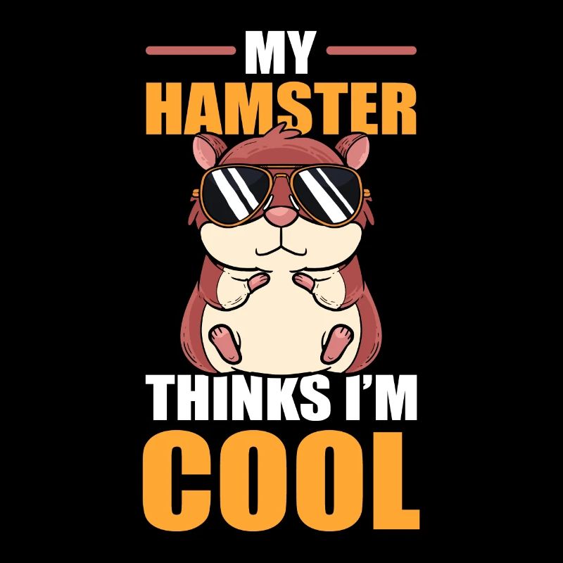 My Hamster Thinks I'm Cool Dwarf Hamster