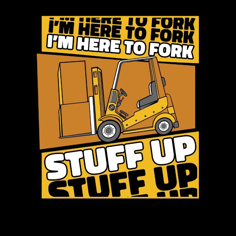 I'm Here To Fork Stuff Up All-Terrain Fork