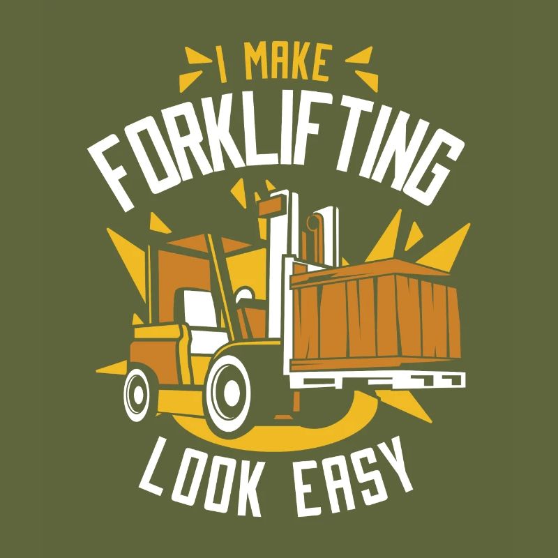 I Make Forklifting Look Easy Forklift Driver