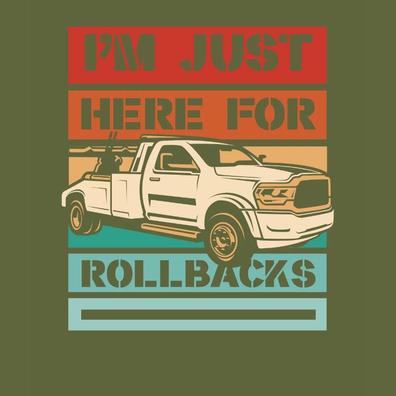 I'm Just Here For Rollbacks Abschleppfahrzeug