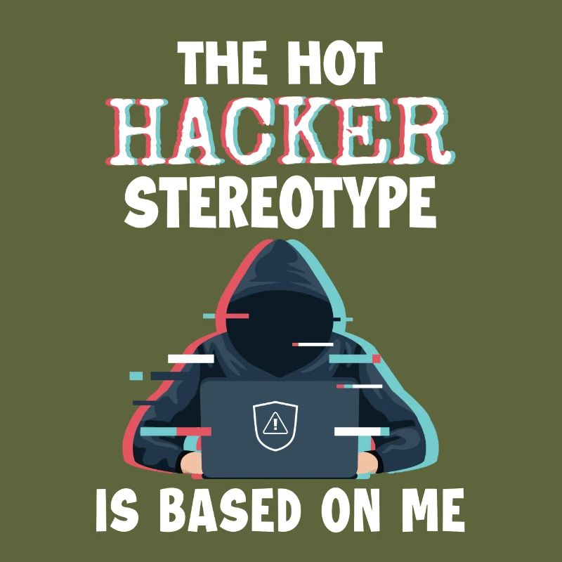Hacker Stereotype is Based On Me Phishing Sniffer