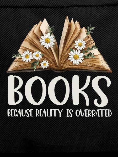 Books because reality is overrated