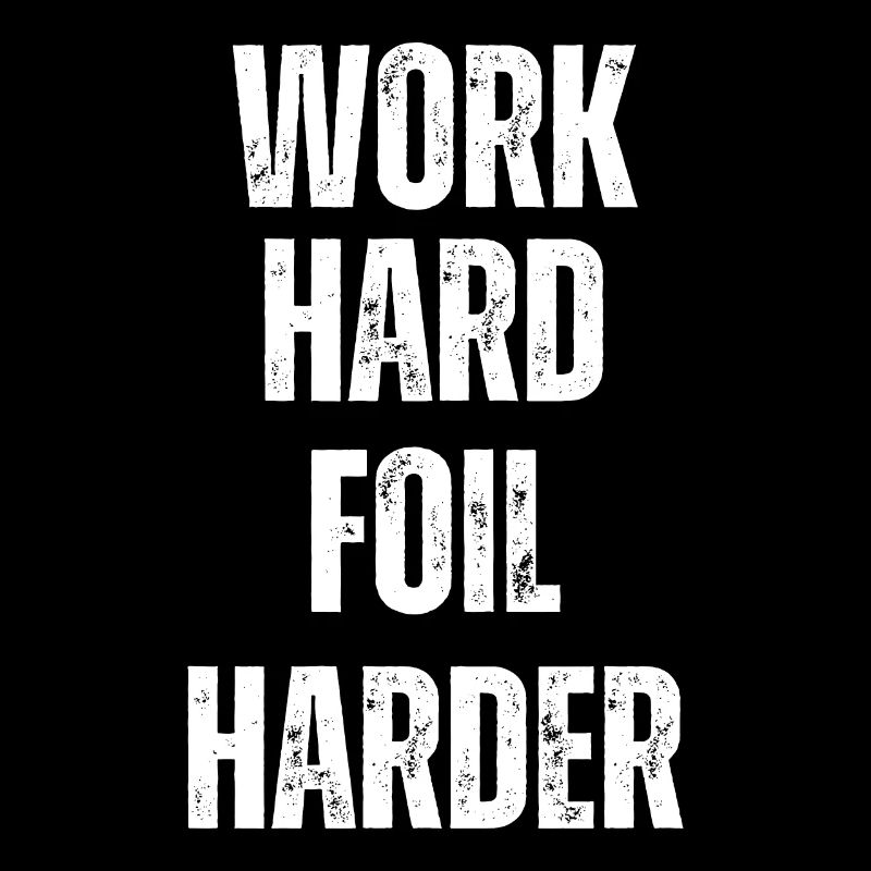 Work Hard Foil Harder Wing Foil Wingsurf