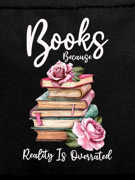 Books because reality is overrated