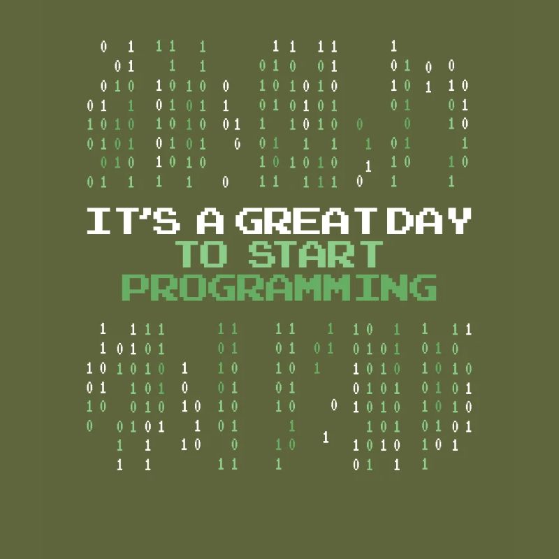 Great Day To Start Programming Developer Coder