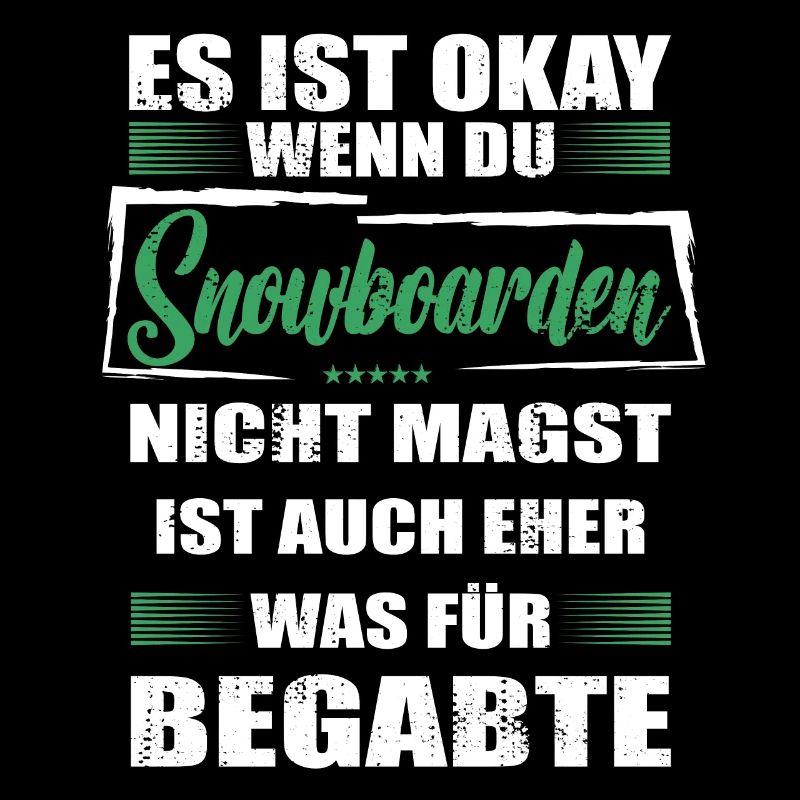 Spruch snowboarden Mann & Frau & Kinder