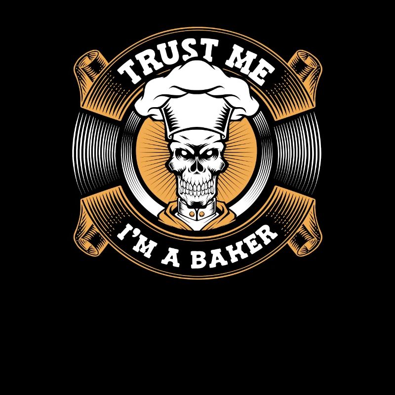 Croyez-moi, je suis un boulanger Hobby Baker Baker Bakery