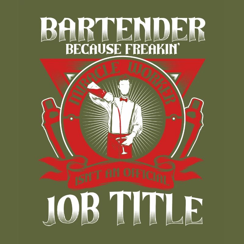Bartender Because Miracle Worker Isn't Job Title