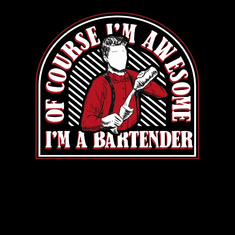 Of Course I'm Awesome Barmann Bartender