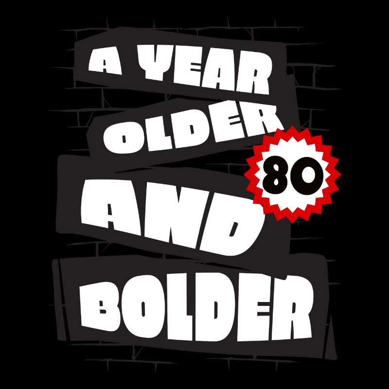 A Year older funny 80 year old Birthday Geburtstag