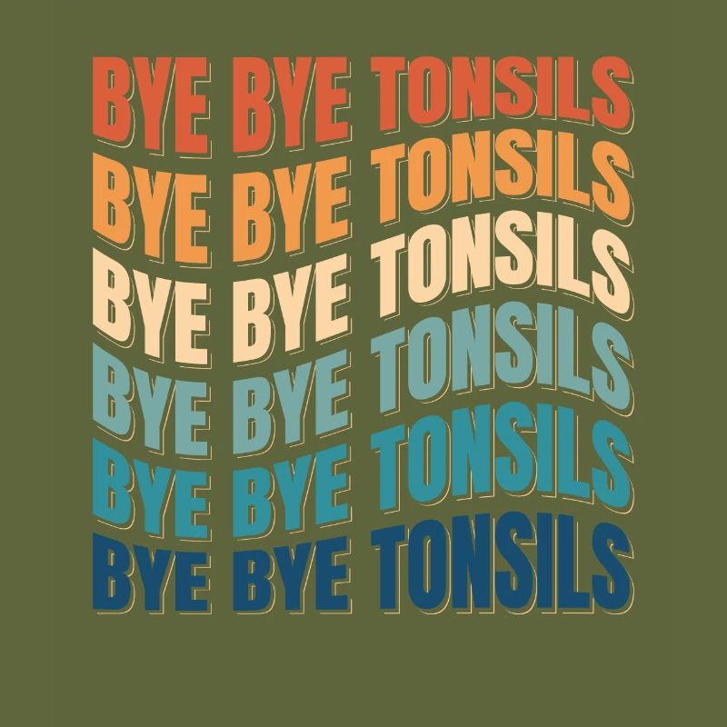 Bye Bye Tonsils Retro Tonsillitis Gift