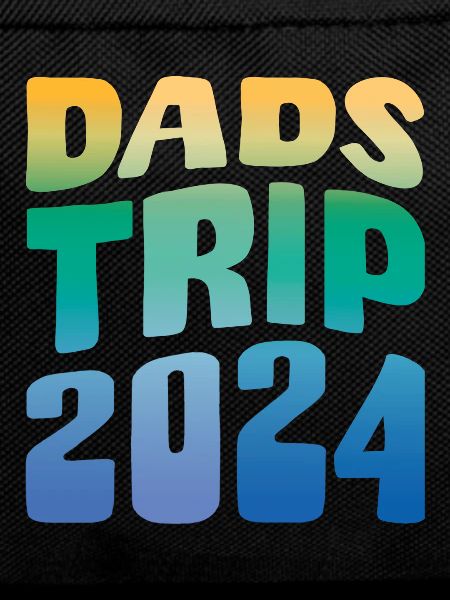 Dads Trip 2024