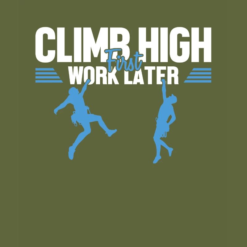 Climb High First Work Later Speedklettern Kraxler
