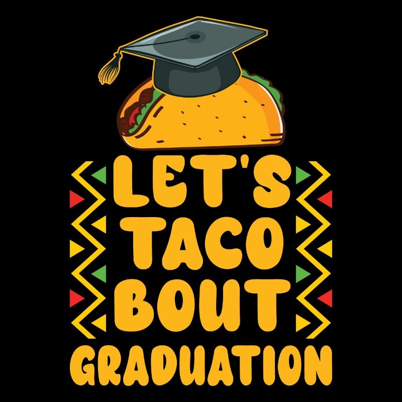 Let's Taco Bout Graduation Abschlussfeier
