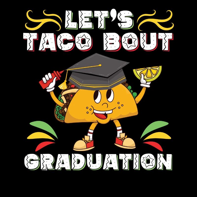 Let's Taco Bout Graduation Abschlussfeier