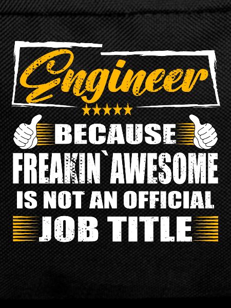 Engineer Freakin Awesome Funny Job