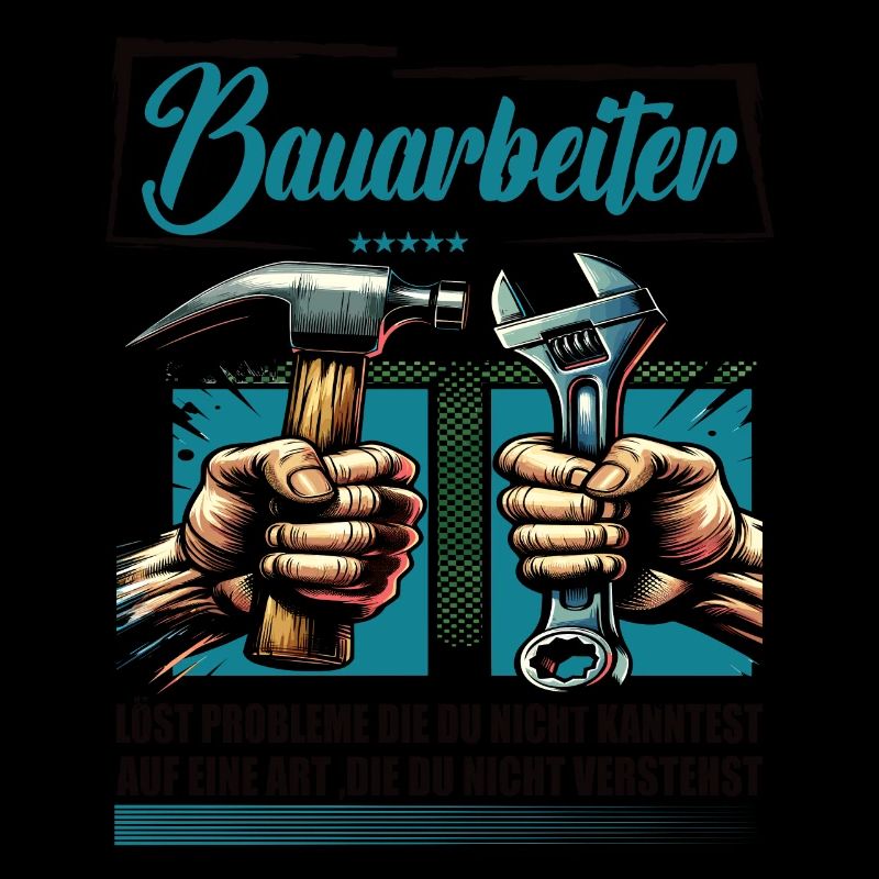 Bauarbeiter Beruf mit lustigen Spruch