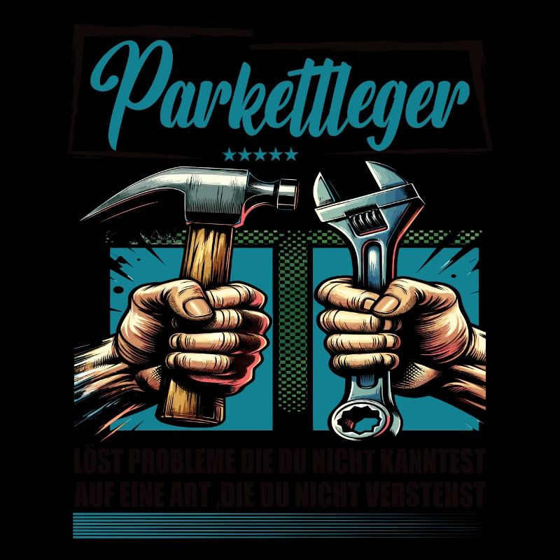 Parkettleger Beruf mit lustigen Spruch