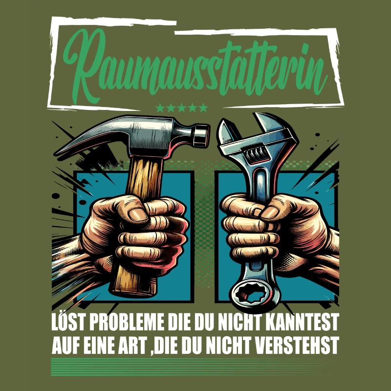 Raumausstatterin Beruf mit lustigen Spruch