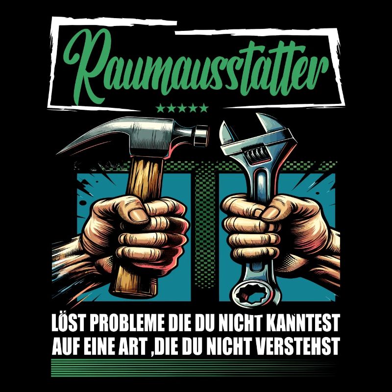 Raumausstatter Beruf mit lustigen Spruch