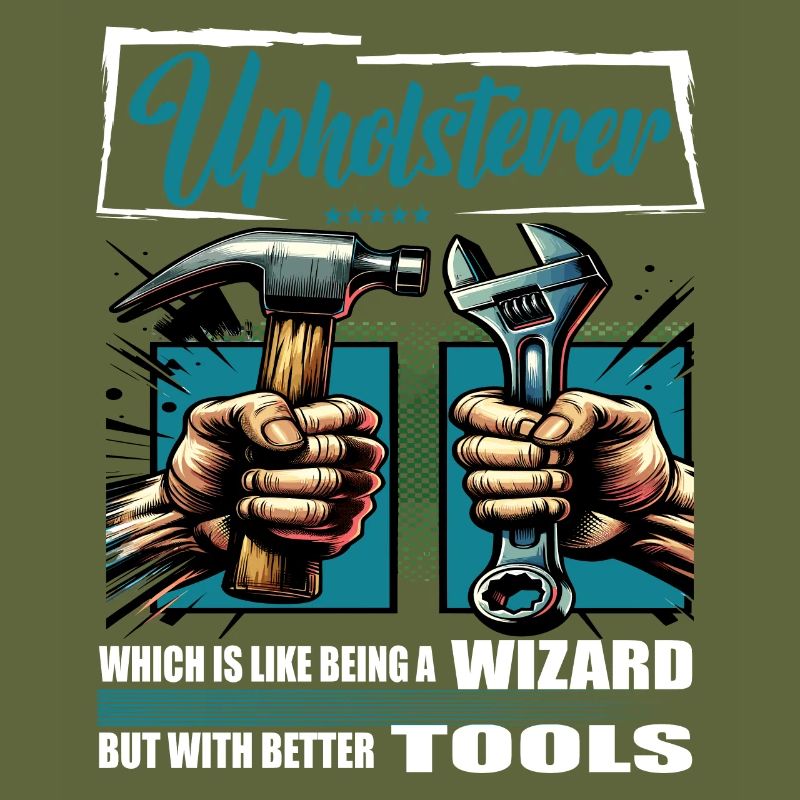 Upholsterer Beruf Spruch Arbeiter