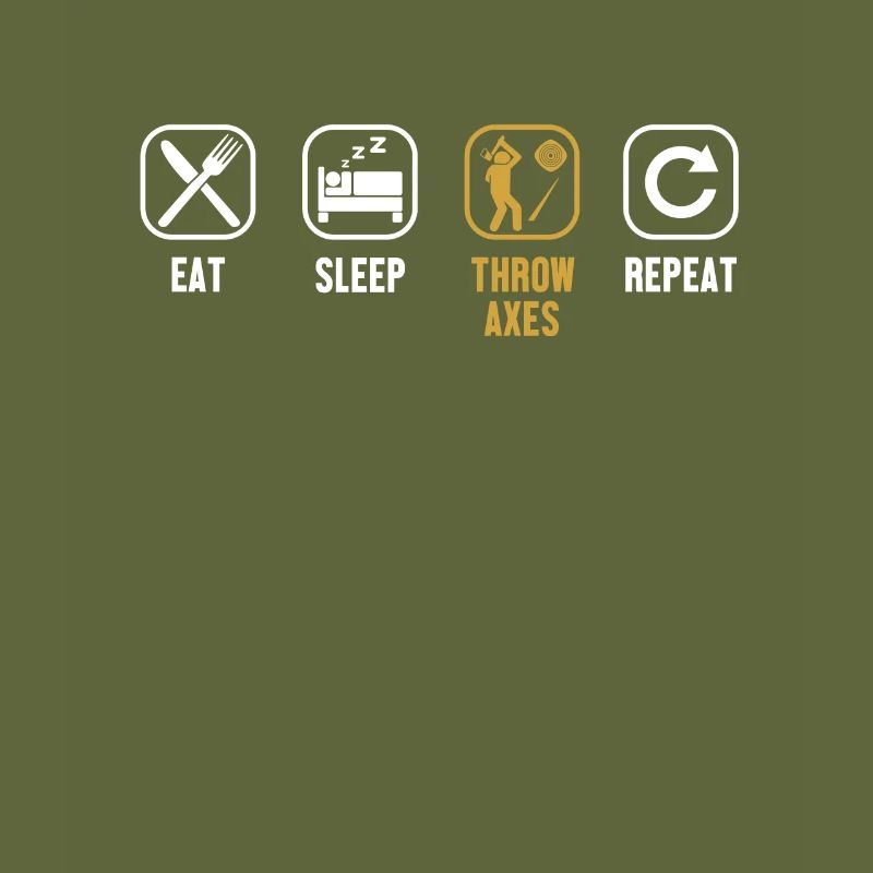 Eat Sleep Throw Axes Repeat Axe Throwing Game Axe