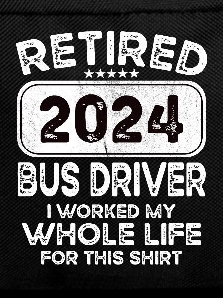 Retired Bus driver 2024