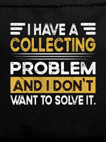 Collecting is my hobby