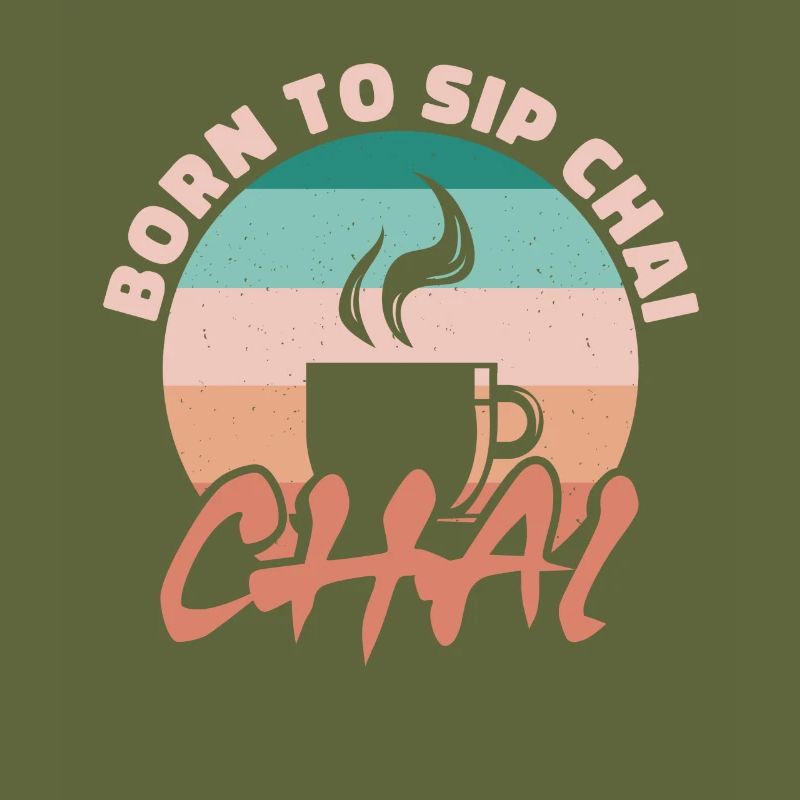 Born to sip chai