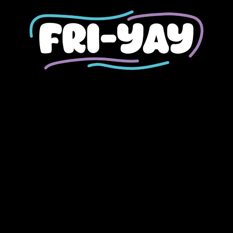 Fri Yay Teachers School Weekend Vibes