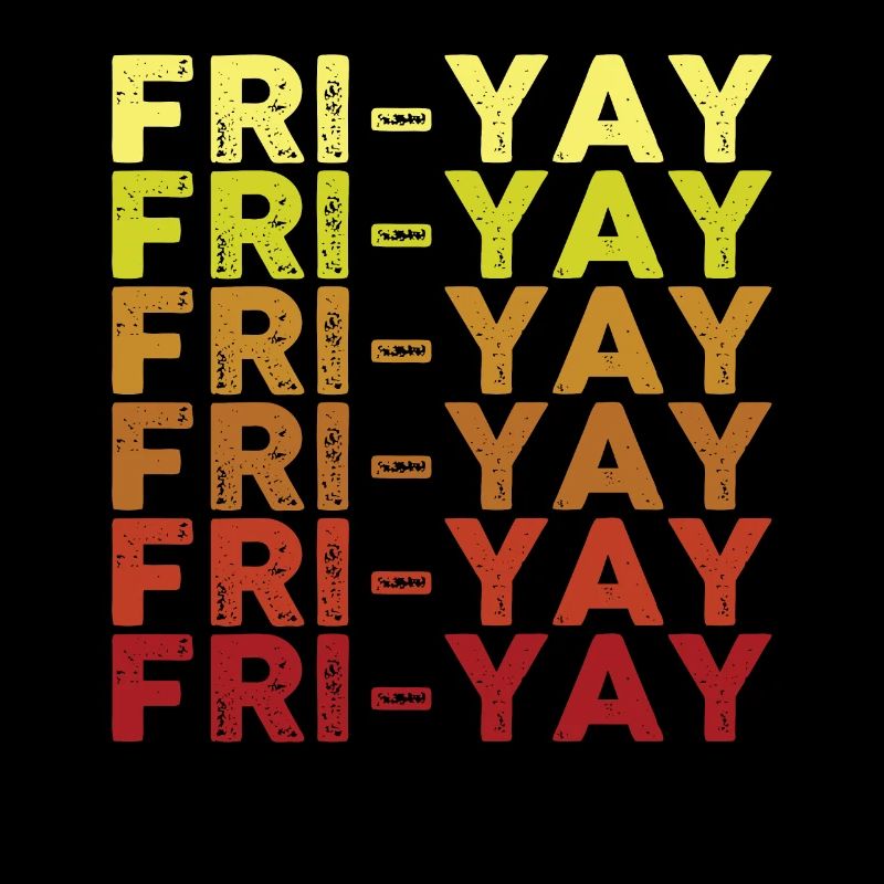 Fri Yay Teachers School Weekend Vibes