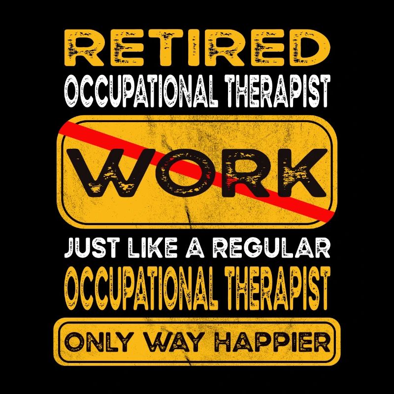 Retirement occupational therapist only happier