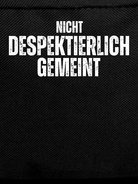 despNicht Despektierlich Gemeint