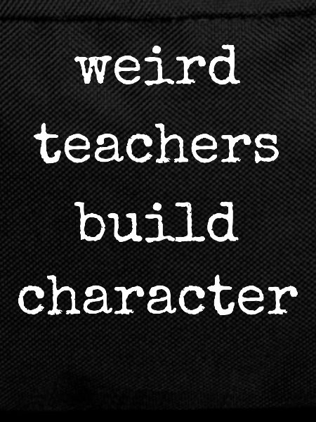 Weird Teachers Funny School Teachers